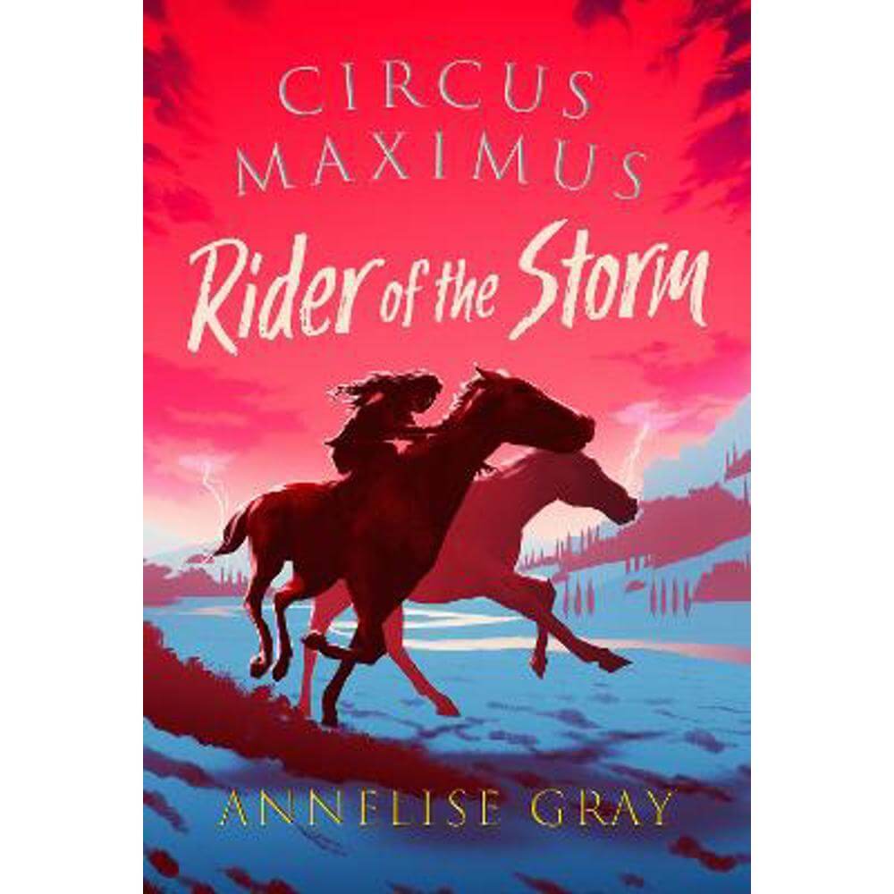 Circus Maximus: Rider of the Storm: A Roman Adventure (Paperback) - Annelise Gray